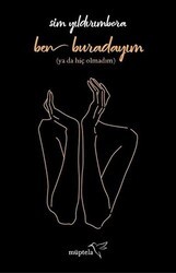 Ben Buradayım - Müptela Yayınları