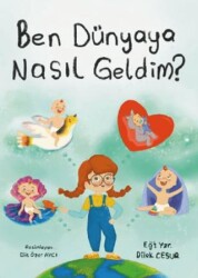 Ben Dünyaya Nasıl Geldim? - Enda Yayıncılık