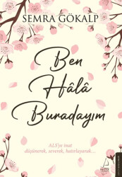 Ben Hâlâ Burdayım - Destek Yayınları