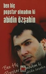 Ben Hiç Popstar Olmadım Ki - Elips Kitap