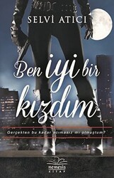 Ben İyi Bir Kızdım - Nemesis Kitap