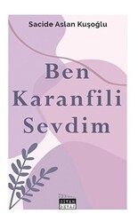 Ben Karanfili Sevdim - Siyah Beyaz Yayınları