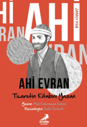 Ben Kimim? Ahi Evran Ticaretin Kitabını Yazan - Erdem Çocuk