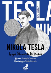 Ben Kimim? - Işığın Ötesindeki Deha Nikola Tesla - Erdem Çocuk