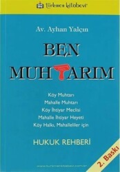 Ben Muhtarım - Türkmen Kitabevi