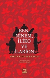 Ben, Ninem, İliko ve İlarion - 1