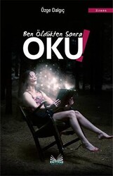 Ben Öldükten Sonra Oku! - İzan Yayıncılık