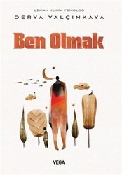 Ben Olmak - Vega Yayınları