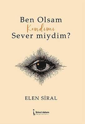 Ben Olsam Kendimi Sever Miydim? - 1