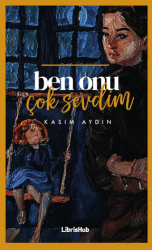 Ben Onu Çok Sevdim - LibrisHub Yayınları