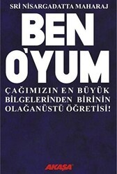 Ben O’yum Sri Nisargadatta Maharaj ile Söyleşiler - Akaşa Yayınları