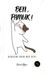 Ben, Pamuk! Kedilere Dair Her Şey - KN Yayıncılık