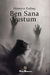 Ben Sana Sustum - Kitap Müptelası Yayınları