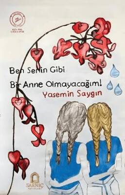 Ben Senin Gibi Bir Anne Olmayacağım - 1