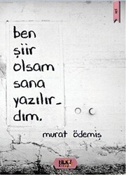 Ben Şiir Olsam Sana Yazılırdım - Kule Kitap