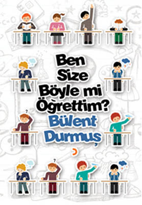 Ben Size Böyle mi Öğrettim? - 1