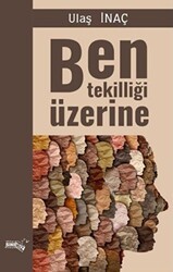 Ben Tekilliği Üzerine - Sınırsız Kitap