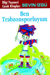 Ben Trabzonsporluyum - Bilgi Yayınevi