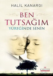 Ben Tutsağım Yüreğinde Senin - Kariyer Yayınları