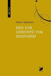 Ben Var Görüntü Yok Senfonisi - 1