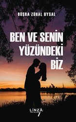 Ben Ve Senin Yüzündeki Biz - Linza Yayınları