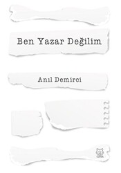 Ben Yazar Değilim - Luna Yayınları