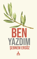 Ben Yazdım - Sonçağ Yayınları