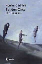 Benden Önce Bir Başkası - Metis Yayınları