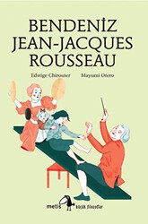 Bendeniz Jean-Jacques Rousseau - Metis Yayınları