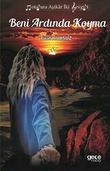 Beni Ardında Koyma - Gece Kitaplığı