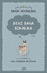 Beni Bana Bırakma - Özel İnsanlar Arıyorum - 1