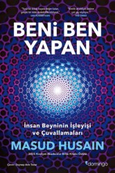 Beni Ben Yapan: İnsan Beyninin İşleyişi ve Çuvallamaları - Domingo Yayınevi