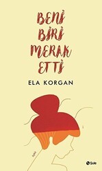 Beni Biri Merak Etti - Şule Yayınları