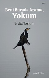 Beni Buradan Arama, Yokum - Ayrıkotu Yayınları