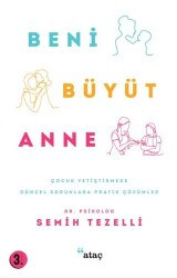 Beni Büyüt Anne - Ataç Yayınları