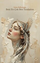 Beni En Çok Ben Yaraladım - Evrensel Kültür Yayınları