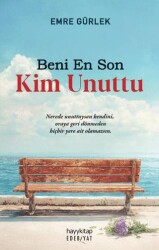 Beni En Son Kim Unuttu - Hayykitap