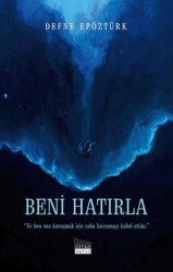 Beni Hatırla - Siyah Beyaz Yayınları