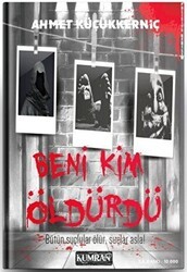Beni Kim Öldürdü - Kumran Yayınları