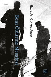 Beni Öldürme Mesafesi - İthaki Yayınları