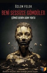 Beni Sessizce Gömdüler - Ateş Yayınları