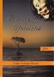 Benim Adım Yalnızlık - Palme Yayıncılık