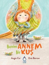 Benim Annem Bir Kuş - Maxi Yayıncılık