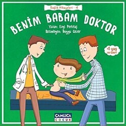Benim Babam Doktor - Çamlıca Çocuk Yayınları