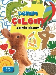 Benim Çılgın Aktivite Kitabım – Mavi Kitap - Parıltı Yayınları