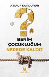 Benim Çocukluğum Nerede Kaldı? - Sessiz Kitap