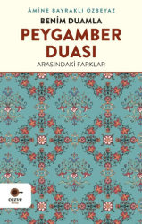 Benim Duamla Peygamber Duası Arasındaki Farklar - Cezve Kitap