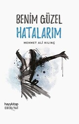 Benim Güzel Hatalarım - Hayykitap