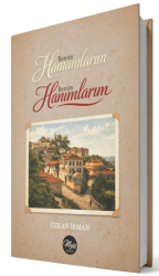 Benim Hamamlarım Benim Hanımlar - Majör Yayınları