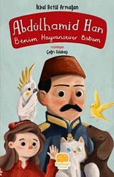 Benim Hayvansever Babam - Karavan Çocuk Yayınları